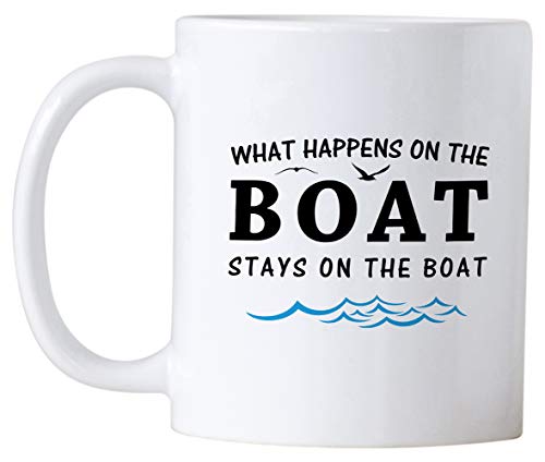 מתנות סירות לגברים ונשים. מה קורה בסירה נשאר על הסירה. 11 עוז לשייט ושייט ספל קפה. רעיונות למתנה ימי לקברניטי סירות.